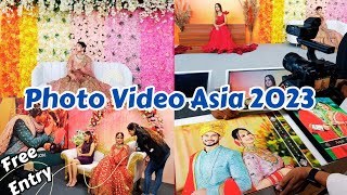 Photo Video Asia 2023  Photo Video Asia 2023 Delhi Pragati Maidan Hall no  1212A Pragati Maidan [upl. by Hammad]