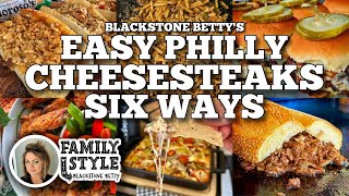 Blackstone Bettys Easy Philly Cheesesteaks Six Ways [upl. by Giarc]