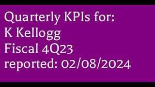 K 02082024 4Q fiscal 2023 Kellogg earnings report KPIs 4K [upl. by Nogras525]