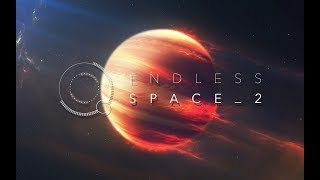 А не захватить ли нам эту Вселенную Endless Space 2 18 [upl. by Aidan]