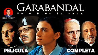 GARABANDAL Solo Dios lo Sabe 🙏 Garabandal PELÍCULA COMPLETA en Español 2018 [upl. by Ahtnama]