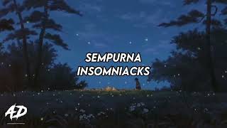 Insomniacks  Sempurna LIRIK [upl. by Muna]