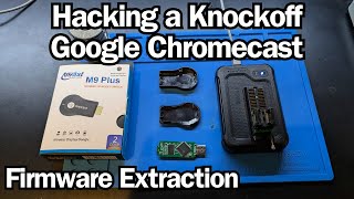 Hacking a Knockoff Google Chromecast  Firmware Extraction [upl. by Yeslrahc345]