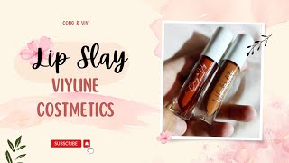 LIP SLAY BY ViyCortez lipstick liptint viyline teampayaman productreview firstimpressions [upl. by Erreip173]