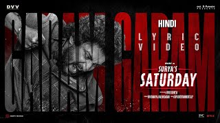 SURYAS SATURDAY Hindi  Garam Garam Lyric Video  Nani  Priyanka Jakes Bejoy Vivek Athreya [upl. by Haeckel]