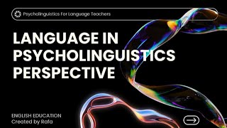 language in psycholinguistics perspective [upl. by Nnael]