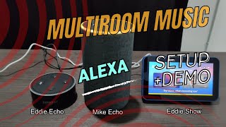 How to Setup Multi Room Music on Alexa Demo Echo Echo Dot and Echo Show [upl. by Hammond]