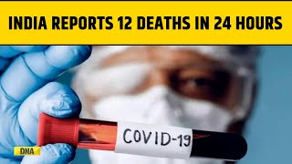 COVID In India 761 New COVID19 Cases And 12 Deaths Reported In 24 Hours [upl. by Reppep]