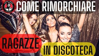 COME RIMORCHIARE LE RAGAZZE IN DISCOTECA INIZIA AD APPROCIARLE COSI [upl. by Torras77]