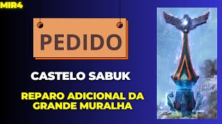 MIR4  PEDIDO  Castelo Sabuk  Reparo Adicional da Grande Muralha [upl. by Ecirahs]