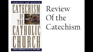 Part 3 Catechism of the Catholic Church Review [upl. by Moira315]