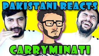 Pakistani Reacts to CARRYMINATI [upl. by Aicilef]