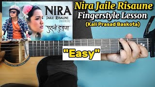 Nira Jaile Risaune  Fingerstyle Guitar LessonTutorial  Easy  Kali Prasad Baskota  Purano Dunga [upl. by Kurtzig]