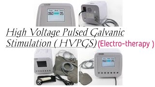 High Voltage Pulsed Galvanic Stimulation HVPGS Electrotherapy [upl. by Swayder]