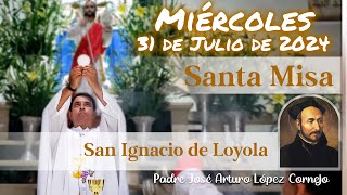 ✅ MISA DE HOY miércoles 31 de Julio 2024  Padre Arturo Cornejo [upl. by Cacilie362]