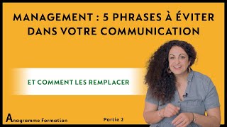 MANAGEMENT  5 phrases à éviter dans votre COMMUNICATION et comment les remplacer 2 [upl. by Apollus]