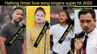 HAFLONG HMAR Love song SINGERS super hit 2022  Zatea Weds Elo Celebration night12Feb2022 Tuolpui [upl. by Moguel]