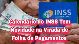 Calendário do INSS Tem Novidade na Virada de Folha de Pagamentos [upl. by Aleacin]