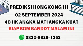 PREDIKSI HONGKONG HARI IN 2 SEPTEMBER 2024  PREDIKSI ANGKA JITU HK HARI INI  ANGKA AKURAT HK [upl. by Enirehtak]