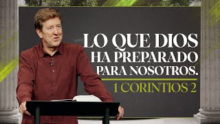 Lo Que Dios Ha Preparado para Nosotros  1 Corintios 2 Pastor Gary Hamrick [upl. by Verge]