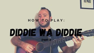 How to Play Diddie Wa Diddie Blind Blake Part 1 of 2  TABS [upl. by Inan]