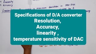 U5 L2  Specifications of DA converter  Resolution Accuracy linearity  temperature sensitivity [upl. by Corydon]