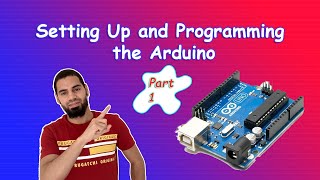 Arduino Tutorial 1 Setting Up and Programming the Arduino [upl. by Naitsihc716]