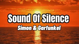 Sound Of Silence  Simon amp Garfunkel Lyrics [upl. by Ecinahs]