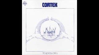 Cortex  Troupeau Bleu  Huit Octobre 1971  1975 HQ [upl. by Aivax656]