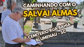 Caminhada Cemitério Rua Bahia  Blumenau  SC  28092024  Missão Salvai Almas [upl. by Hali]