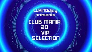 CLUB MANIA Vol20 VIP SELECTION  DROP THE HOUSE [upl. by Initirb]