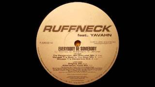 Ruffneck feat Yavahn  Everybody Be Somebody Original Mix [upl. by Nations]