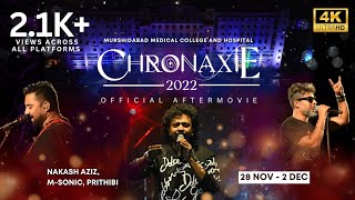 Chronaxie 2022 Official Aftermovie • Ft Nakash Aziz MSONIC Prithibi • College Fest Aftermovie [upl. by Gayler84]