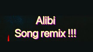 Alibi Song remix [upl. by Orji529]