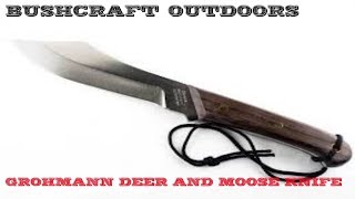 Grohmann Deer amp Moose Knife Review [upl. by Kizzie]