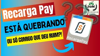 SERÁ QUE O RECARGAPAY TÁ QUEBRANDO [upl. by Annel]