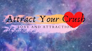 ATTRACT YOUR CRUSH  Subliminal Meditation  Love and Attraction POWERFUL 1 Hour [upl. by Xymenes570]