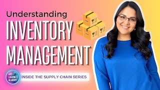 Understanding Inventory Management INSIDE THE SUPPLY CHAIN SERIES Lesson 1 [upl. by Asaeret]