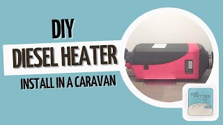 DIY Diesel Heater Install In a Caravan [upl. by Suivatco568]