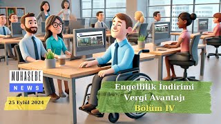 Engellilik İndirimi  Vergi Avantajı BÖLÜM IV [upl. by Ambrose]