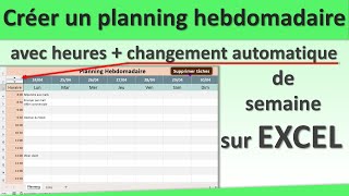 Créer un planning hebdomadaire interactif sur Excel avec heures et changement de semaine [upl. by Zanlog]