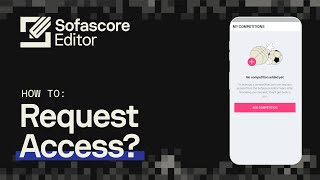 Sofascore Editor  Tutorial Video  How To Request Access [upl. by Zavala]