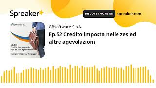 Ep52 Credito imposta nelle zes ed altre agevolazioni [upl. by Ylecic450]