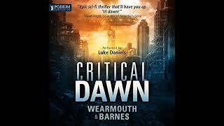 Critical Dawn The Critical Series Book 1  Darren Wearmouth [upl. by Lady]