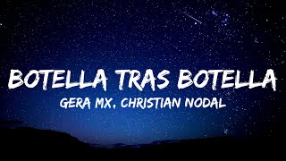 Gera MX Christian Nodal  Botella Tras Botella LetraLyrics [upl. by Herb]