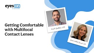 Getting Comfortable With Multifocal Contact Lenses [upl. by Ekralc]