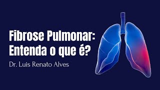 Fibrose pulmonar Entenda o que é [upl. by Ainoda]