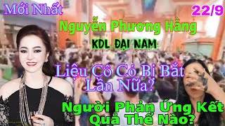 Mới Nhất Nguyễn Phương Hằng 229 Liệu Cô Có Vào Lần Nữa Người Phản Ứng Kết Quả Thế Nào [upl. by Drawets]