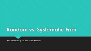 2021 Error Analysis Random vs Systematic Error [upl. by Buckler305]