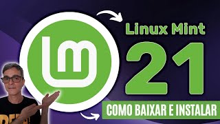 Como BAIXAR e INSTALAR Linux MINT 21 [upl. by Spring]